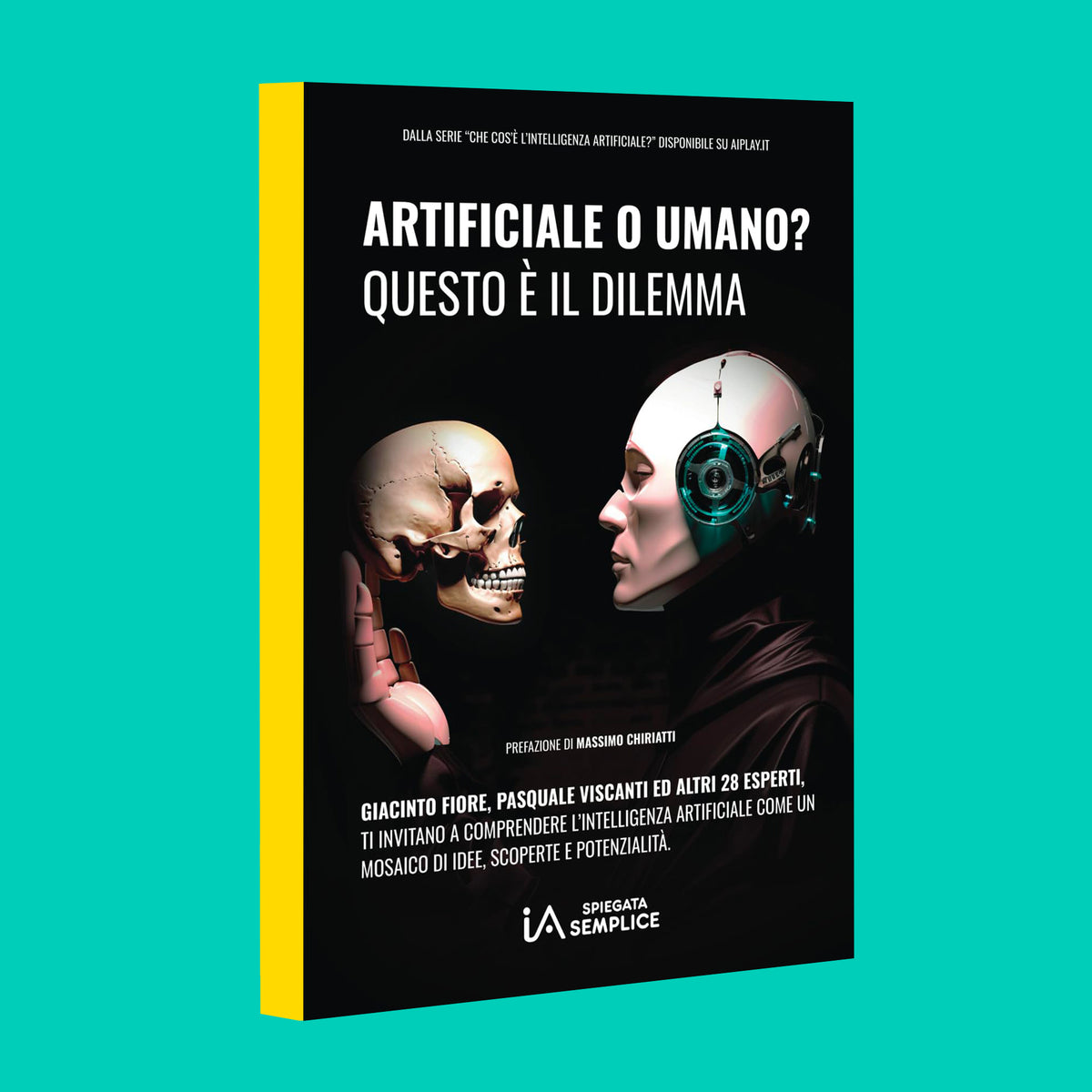 Artificiale o Umano? Questo è il dilemma - Giacinto Fiore, Pasquale Viscanti ed altri 28 esperti